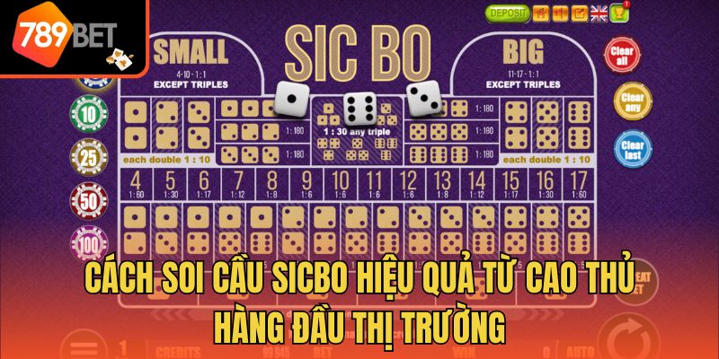 Cách Soi Cầu Sicbo Hiệu Quả Từ Cao Thủ Hàng Đầu Thị Trường 1 Cách Soi Cầu Sicbo Hiệu Quả Từ Cao Thủ Hàng Đầu Thị Trường