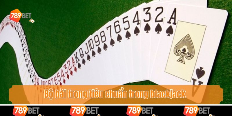 Nhà Cái 789bet Hướng Dẫn Cách Chơi Blackjack Từ A - Z 3 Bộ bài trong tiêu chuẩn trong blackjack