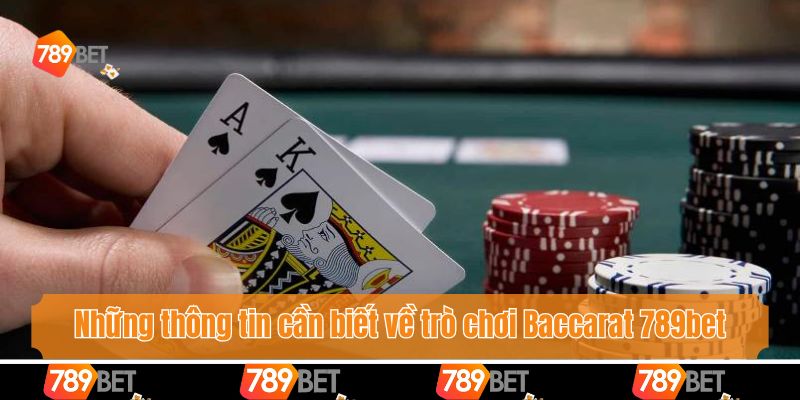 Thuật Ngữ Trong Baccarat 789bet Mà Bạn Nhất Định Phải Biết 2 Những thông tin cần biết về trò chơi Baccarat 789bet