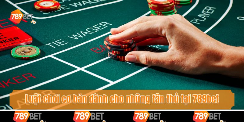 Thuật Ngữ Trong Baccarat 789bet Mà Bạn Nhất Định Phải Biết 4 Luật chơi cơ bản dành cho những tân thủ tại 789bet