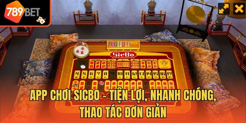 App Chơi Sicbo - Tiện Lợi, Nhanh Chóng, Thao Tác Đơn Giản 1 App Chơi Sicbo - Tiện Lợi, Nhanh Chóng, Thao Tác Đơn Giản