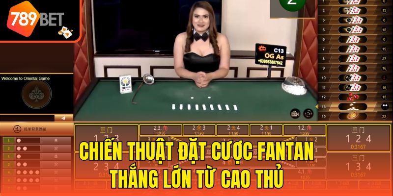 Chiến Thuật Đặt Cược Fantan - Chia Sẻ Mẹo Hay Từ Cao Thủ 4 Chiến thuật đặt cược Fantan thắng lớn từ cao thủ